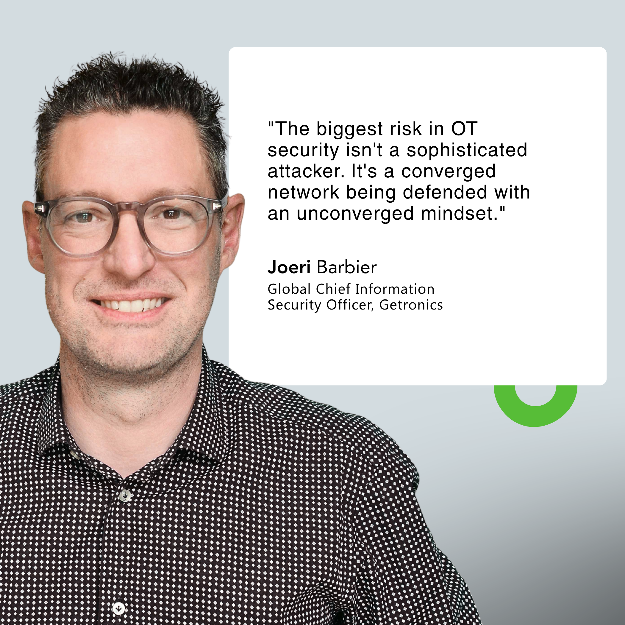 Joeri Barbier, Global Chief Information Security Officer at Getronics quote on OT security thought leadership